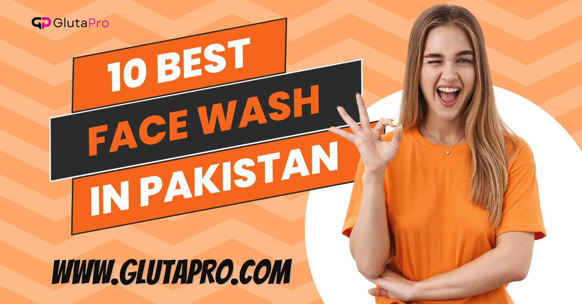 top 10 face wash in pakistan