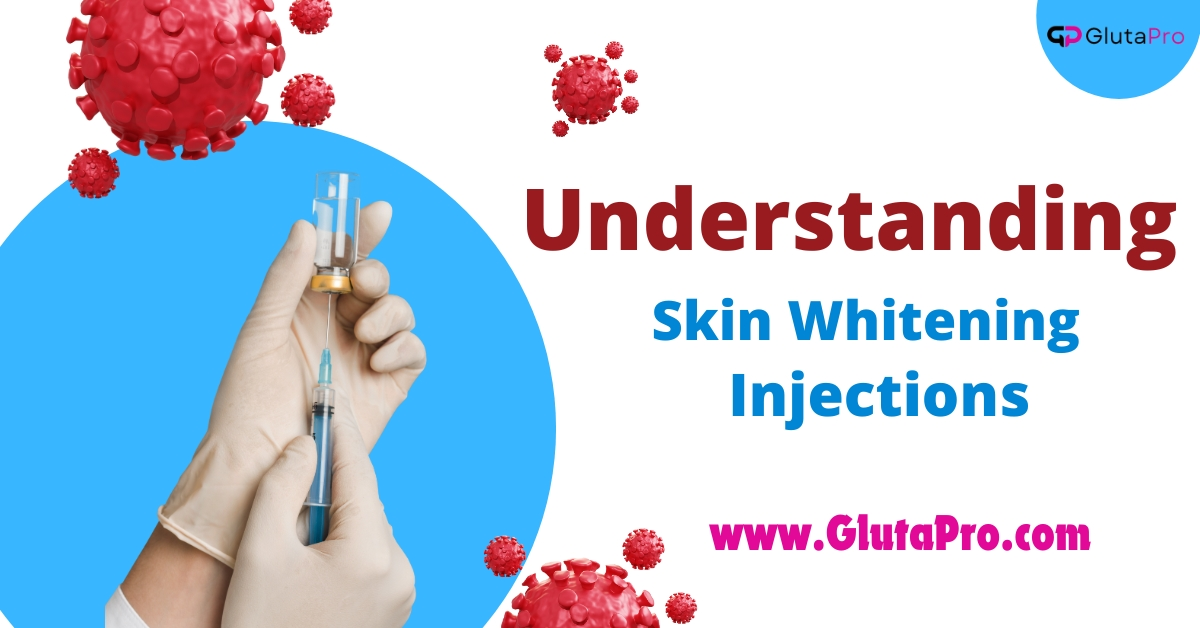 understanding skin whitening injections