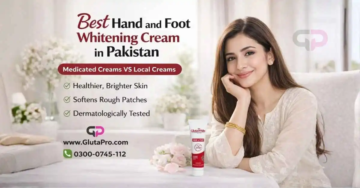 Best Hand and foot whitening cream in pakistan
