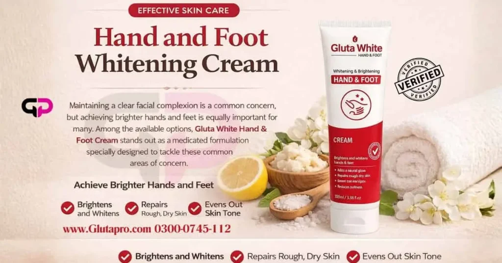 Best hand and foot whitening cream in Pakistan