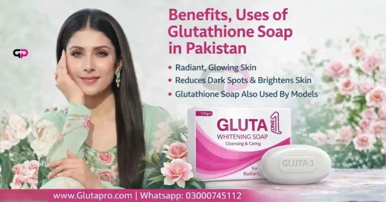 Glutathione Soap Benefits, Uses & Best Skin Brightening Soap in Pakistan