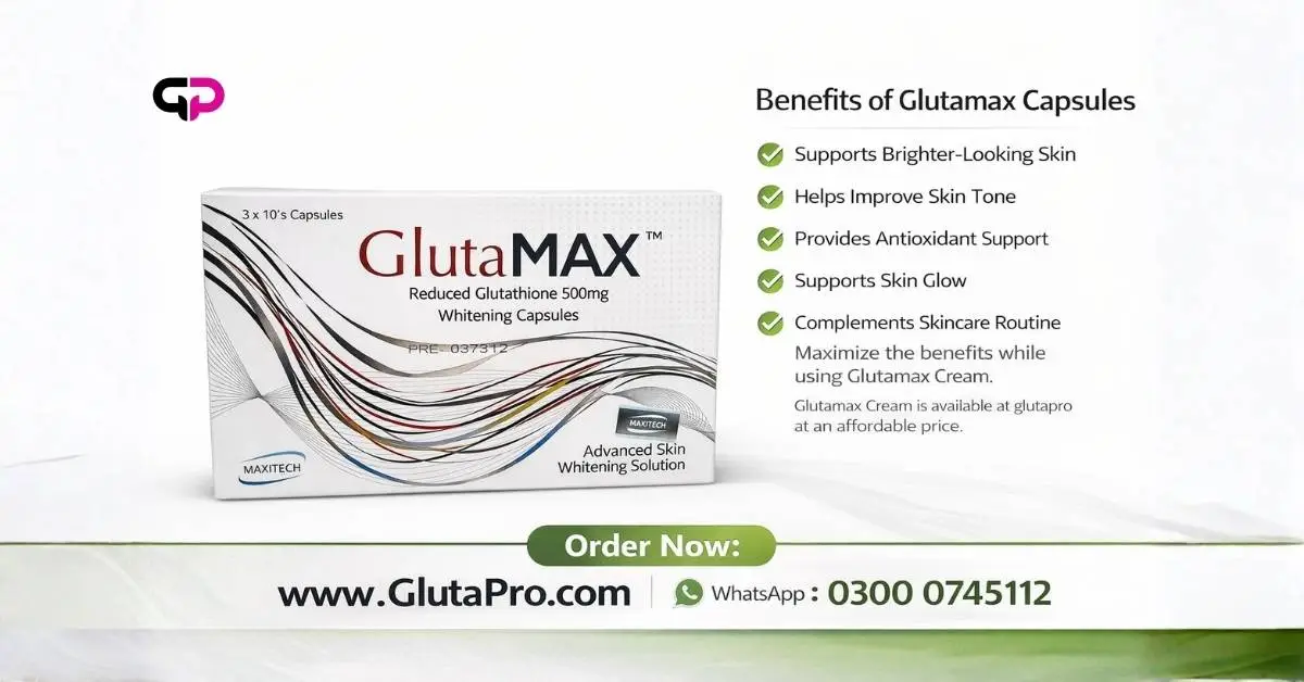 Benefits of Glutamax Capsules in pakistan