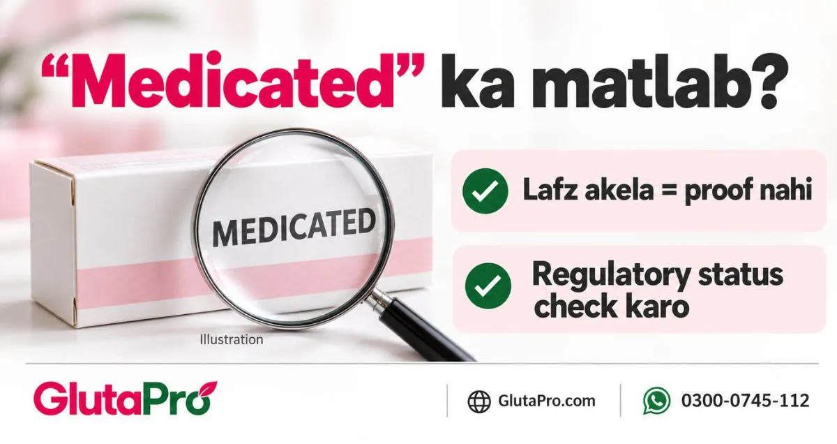 What medicated means on a whitening cream label the word alone is not proof, check regulatory status